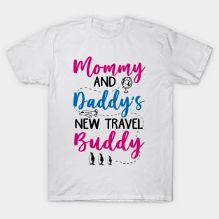 Mommy and Daddy's New Travel Buddy T-Shirt